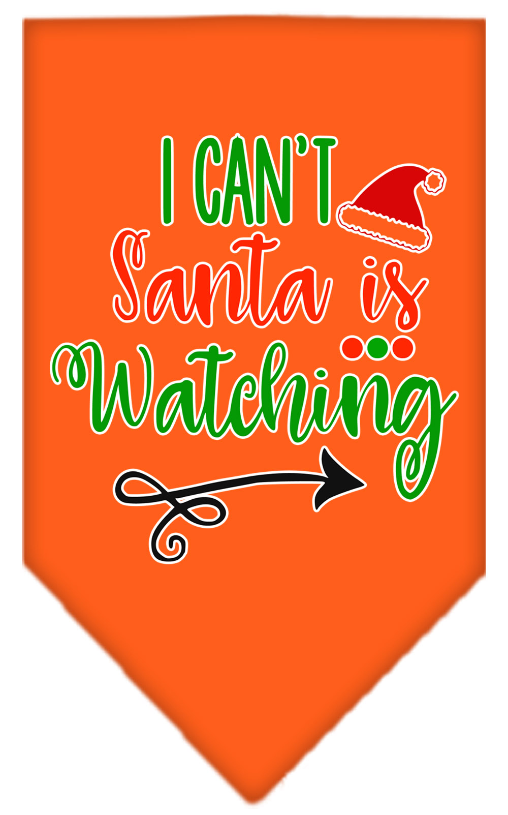 I Can't, Santa is Watching Screen Print Bandana Orange Small